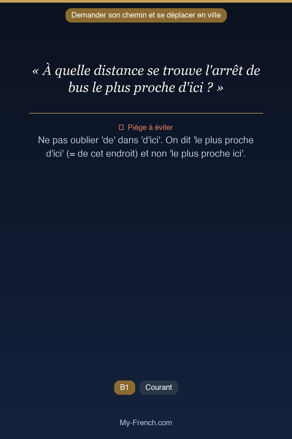 Phrase de français professionnel : À quelle distance se trouve l'arrêt de bus le plus proche d'ici ?