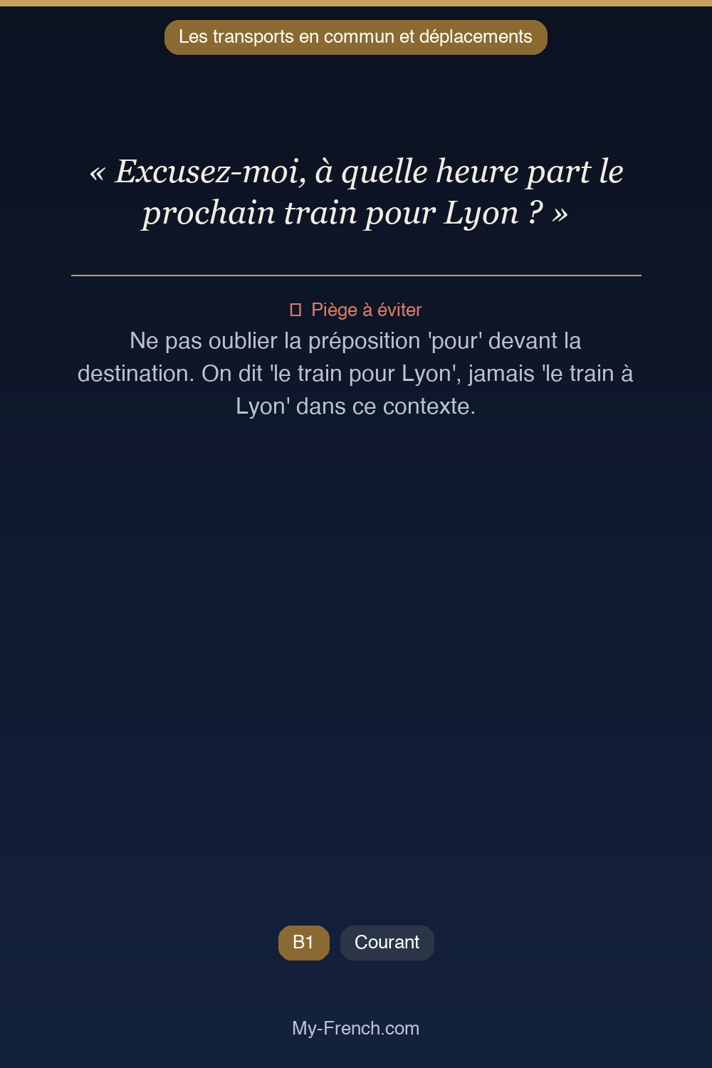 Phrase de français professionnel : Excusez-moi, à quelle heure part le prochain train pour Lyon ?