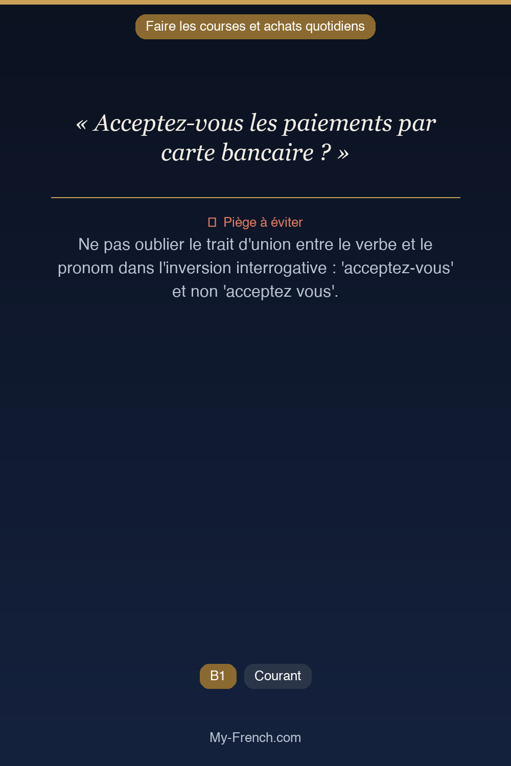 Phrase de français professionnel : Acceptez-vous les paiements par carte bancaire ?