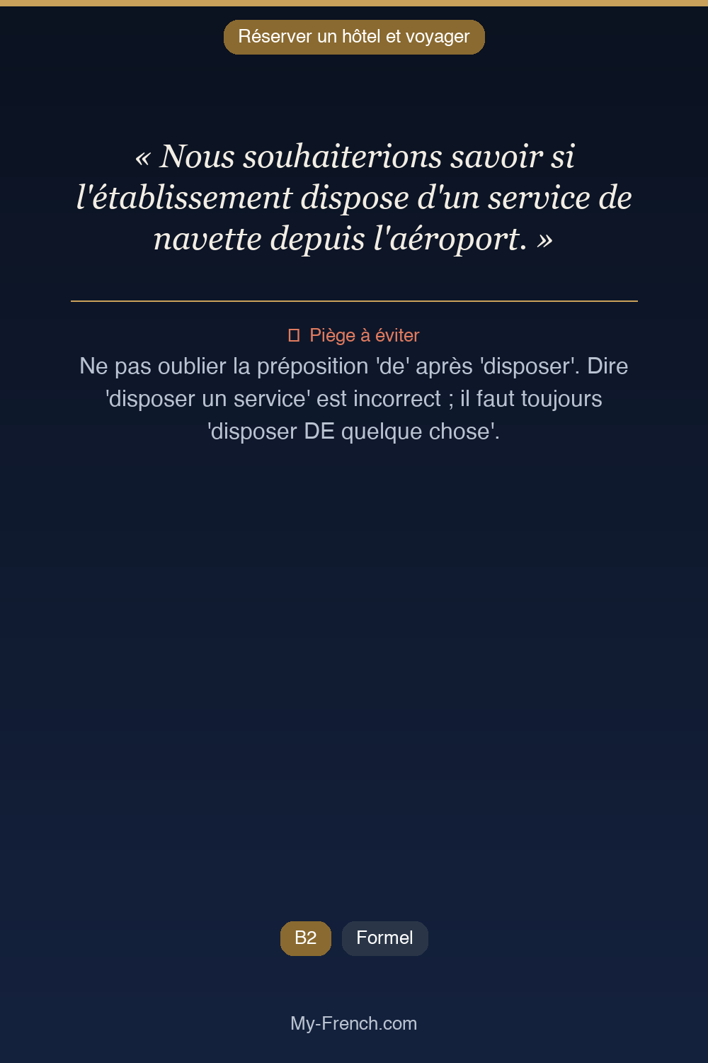 Phrase de français professionnel : Nous souhaiterions savoir si l'établissement dispose d'un service de navette depuis l'aéroport.