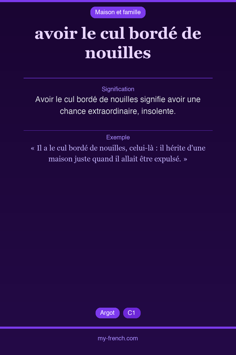 Expression idiomatique : avoir le cul bordé de nouilles