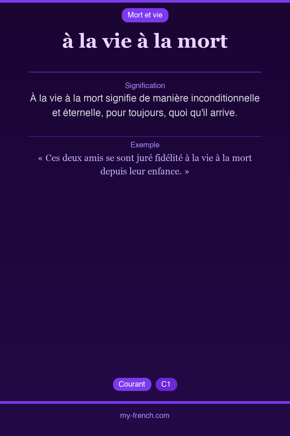 Expression idiomatique : à la vie à la mort