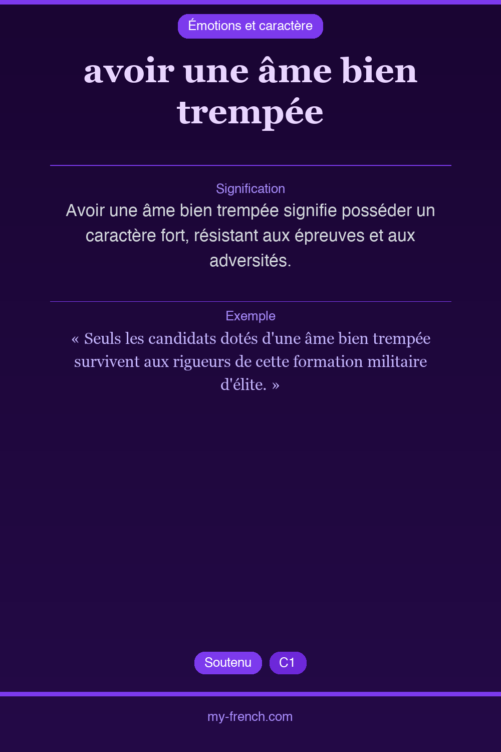 Expression idiomatique : avoir une âme bien trempée