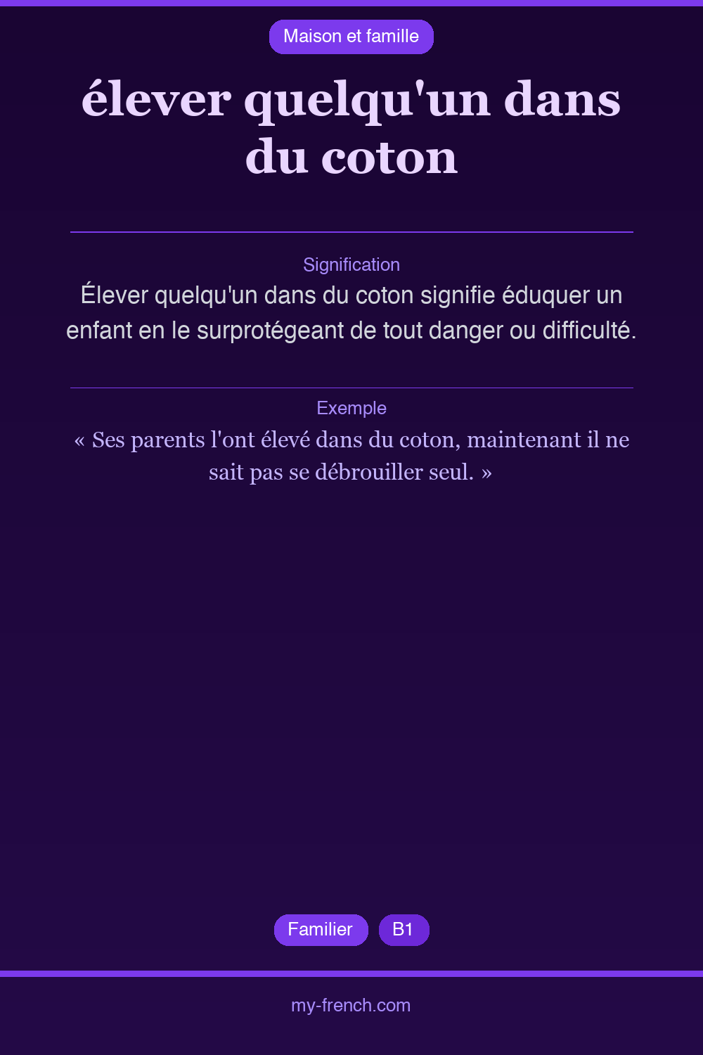 Expression idiomatique : élever quelqu'un dans du coton