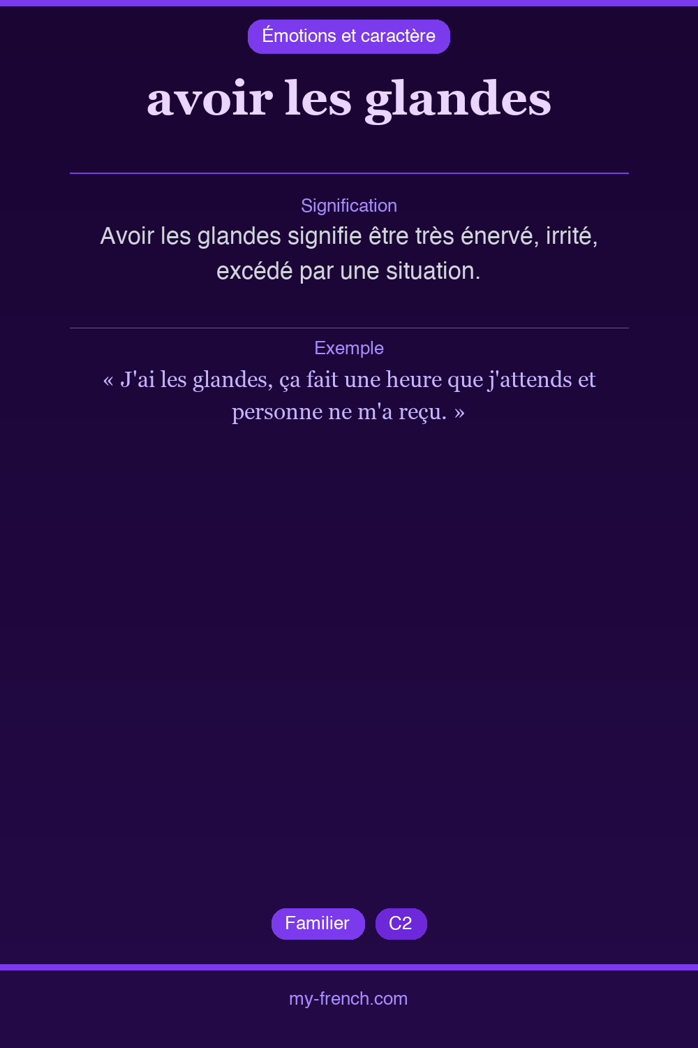 Expression idiomatique : avoir les glandes