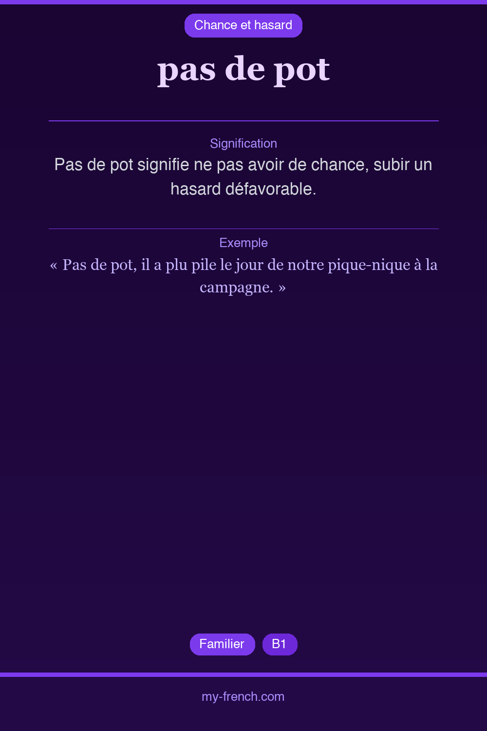 Expression idiomatique : pas de pot
