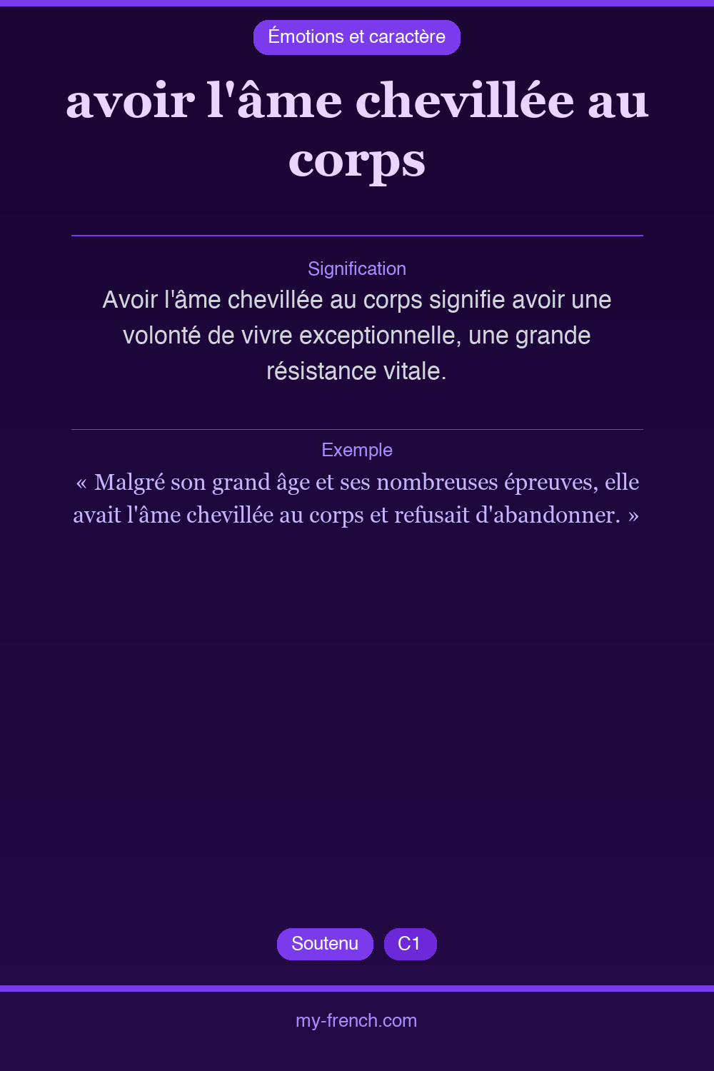 Expression idiomatique : avoir l'âme chevillée au corps