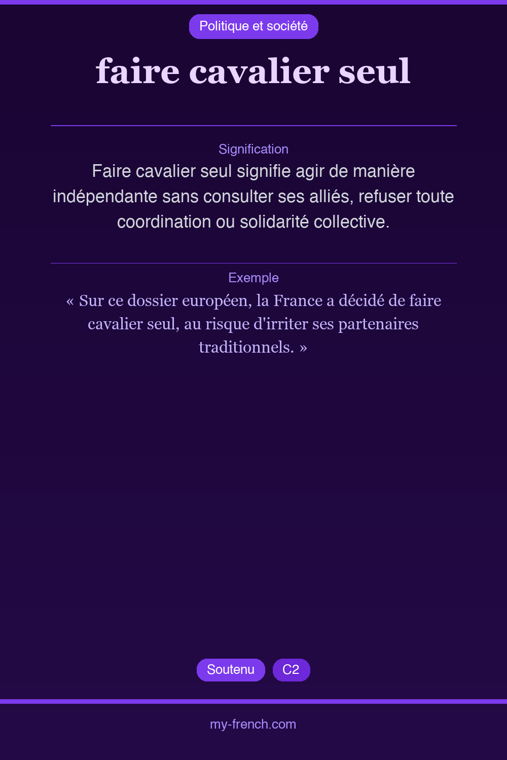 Expression idiomatique : faire cavalier seul