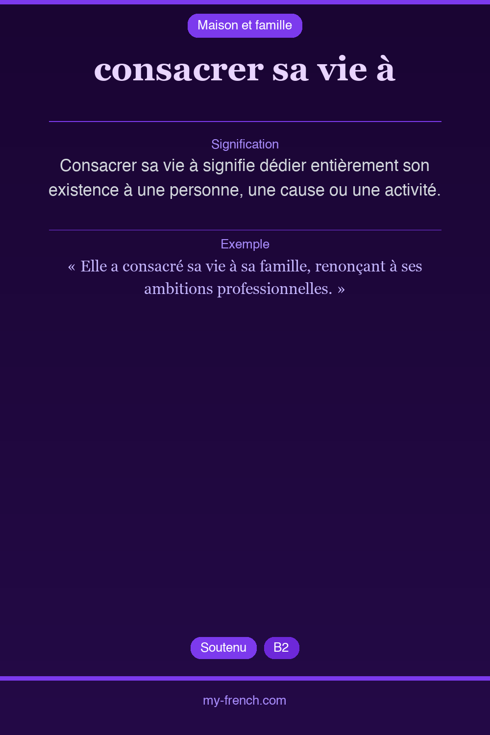 Expression idiomatique : consacrer sa vie à