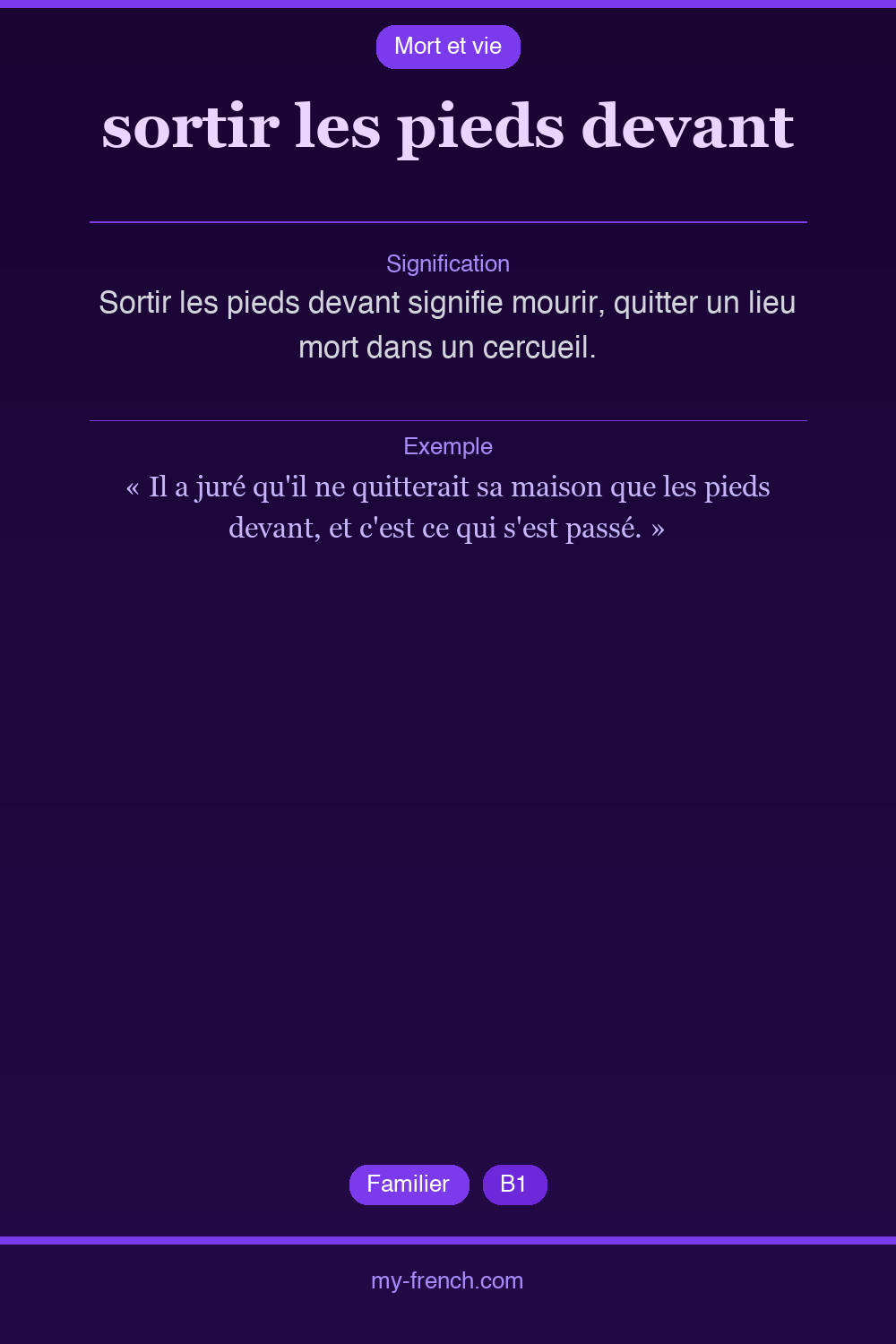 Expression idiomatique : sortir les pieds devant