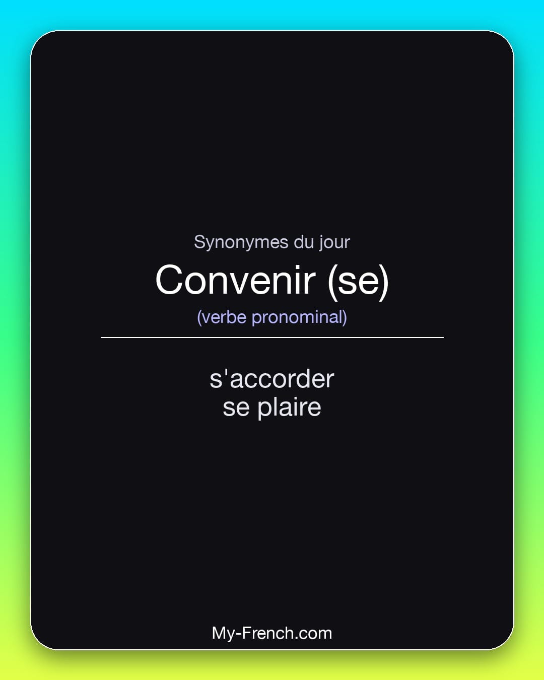 Synonymes de convenir (se) : s'accorder, se plaire
