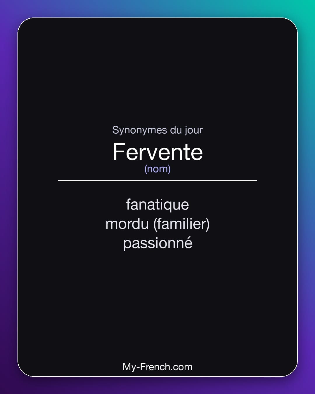 Synonymes de fervente : fanatique, mordu (familier), passionné