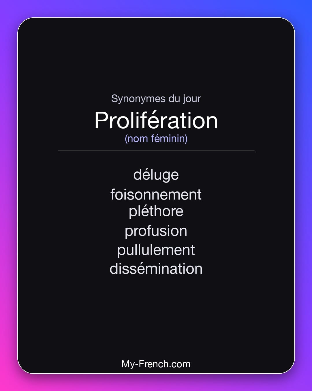Synonymes de prolifération : déluge, foisonnement, pléthore, profusion, pullulement, dissémination
