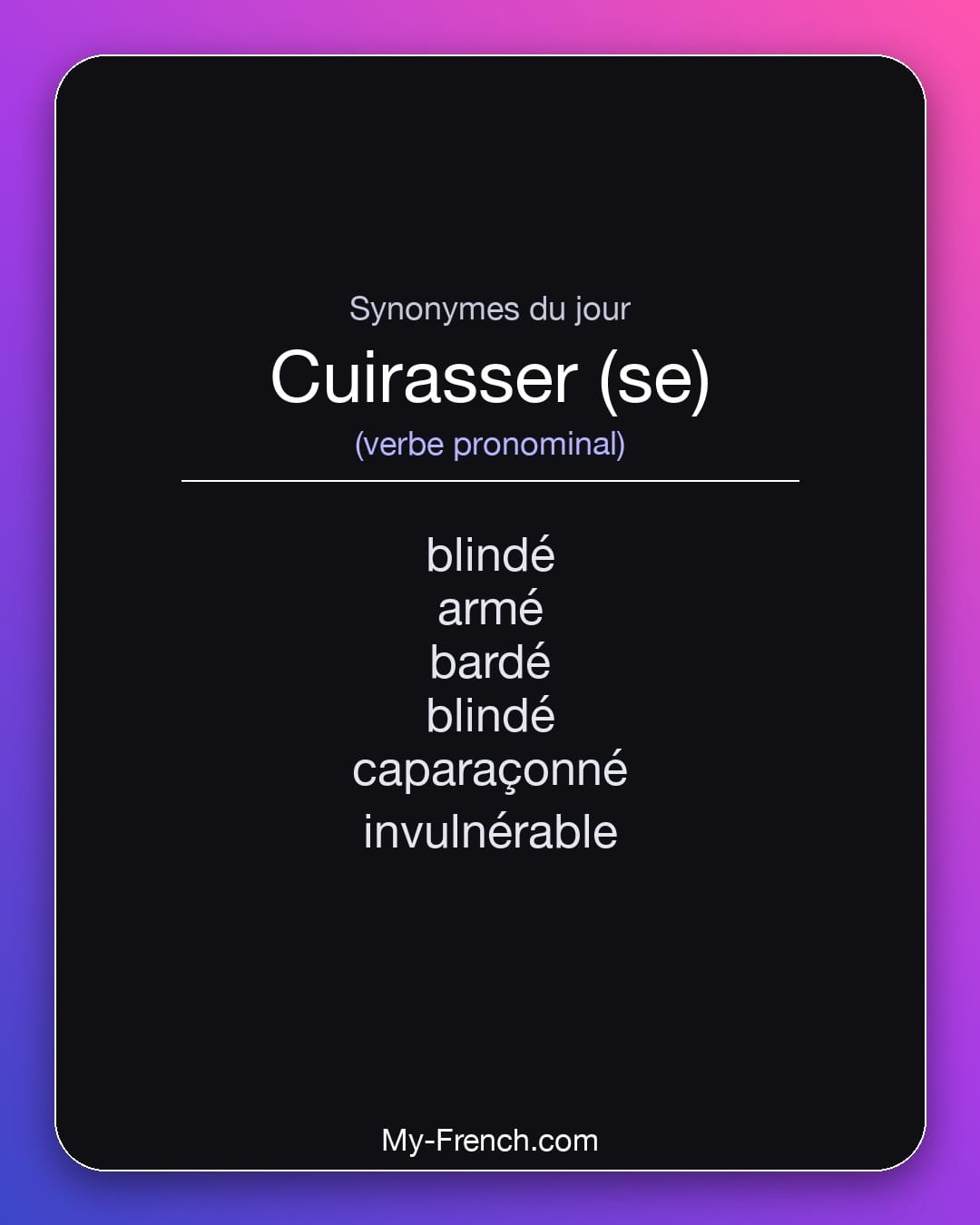 Synonymes de cuirasser (se) : blindé, armé, bardé, blindé, caparaçonné, invulnérable