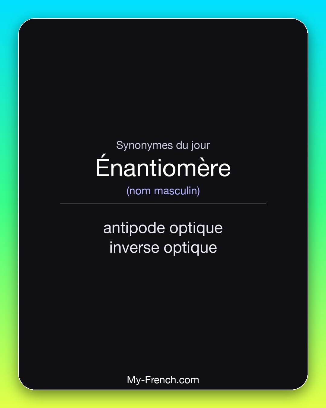 Synonymes de énantiomère : antipode optique, inverse optique