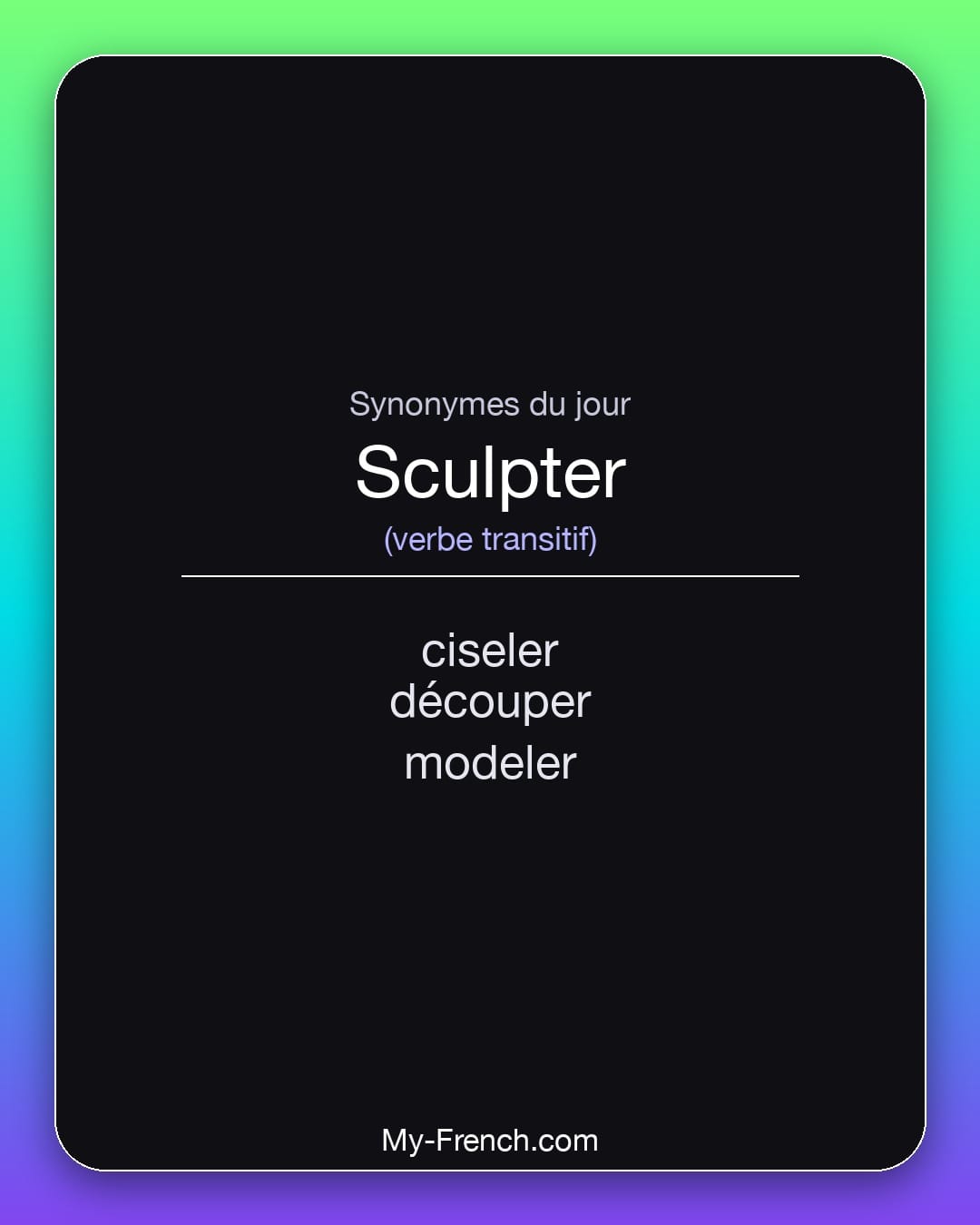 Synonymes de sculpter : ciseler, découper, modeler