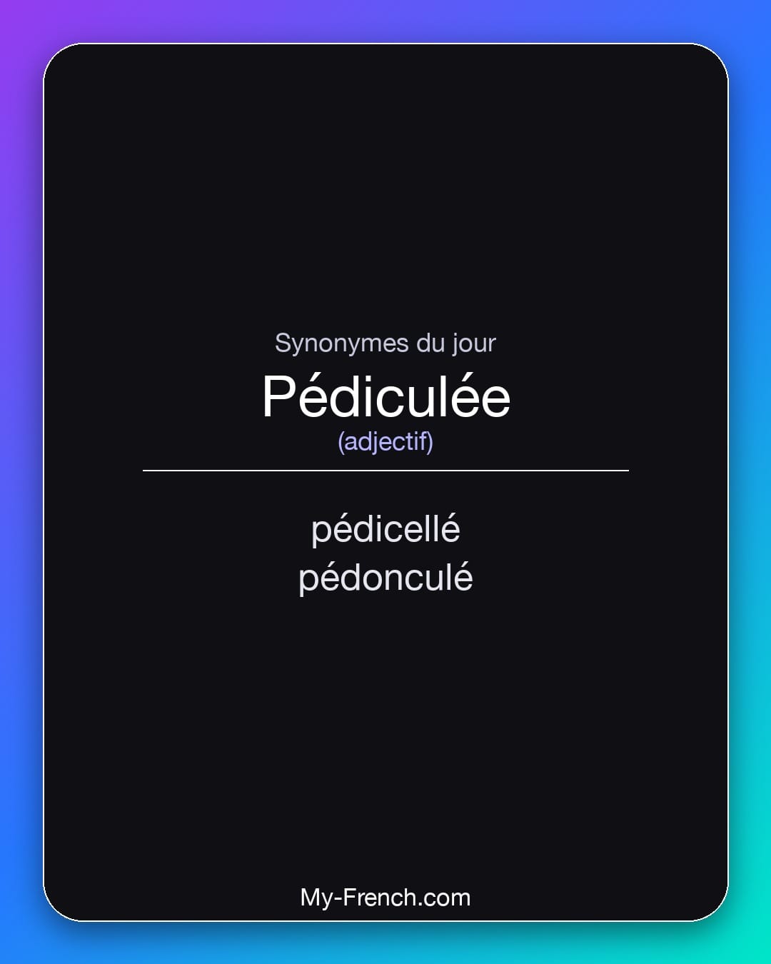 Synonymes de pédiculée : pédicellé, pédonculé