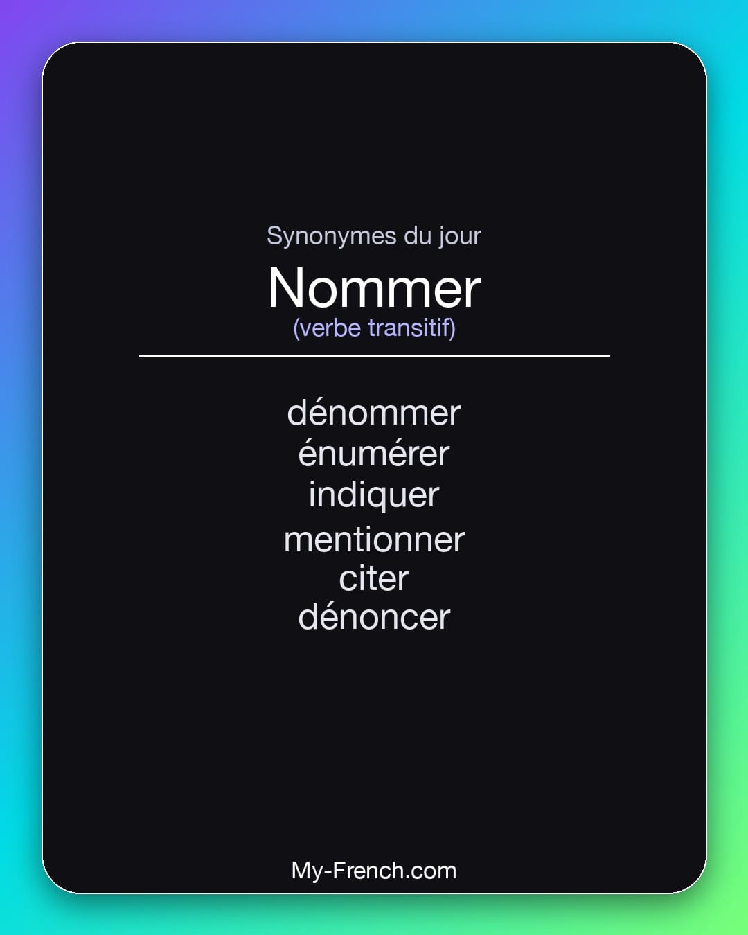 Synonymes de nommer : dénommer, énumérer, indiquer, mentionner, citer, dénoncer