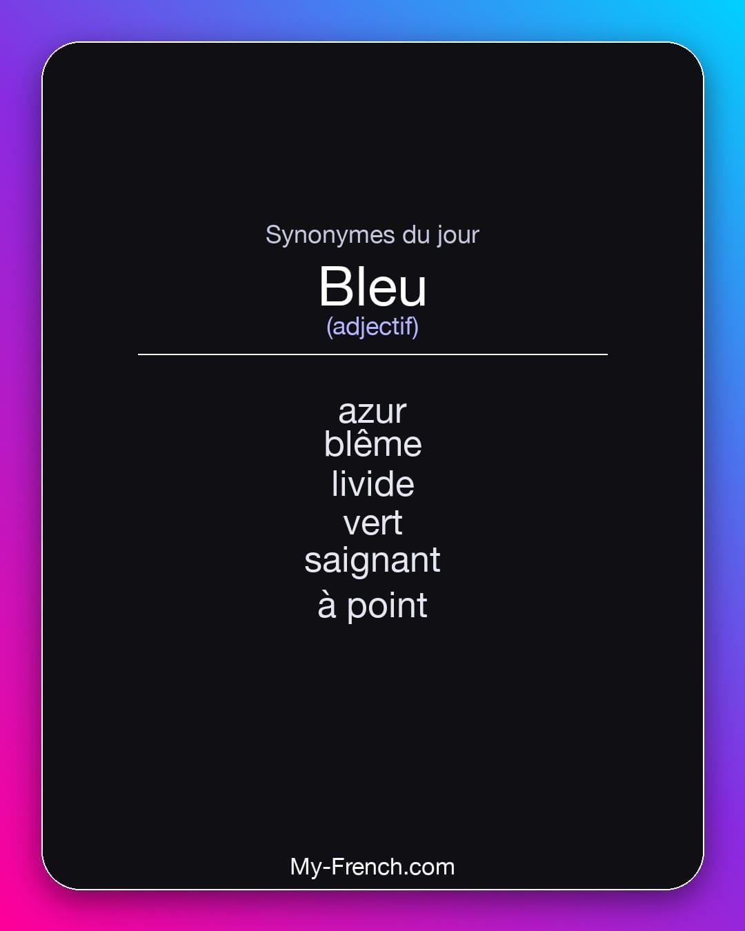 Synonymes de bleu : azur, blême, livide, vert, saignant, à point