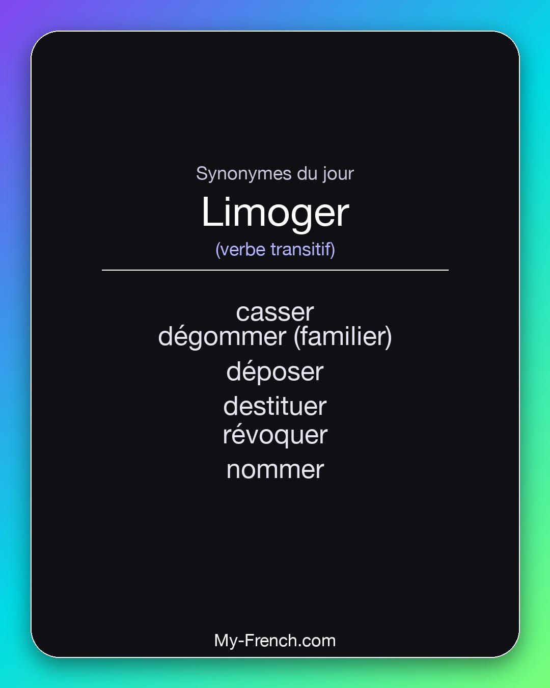 Synonymes de limoger : casser, dégommer (familier), déposer, destituer, révoquer, nommer
