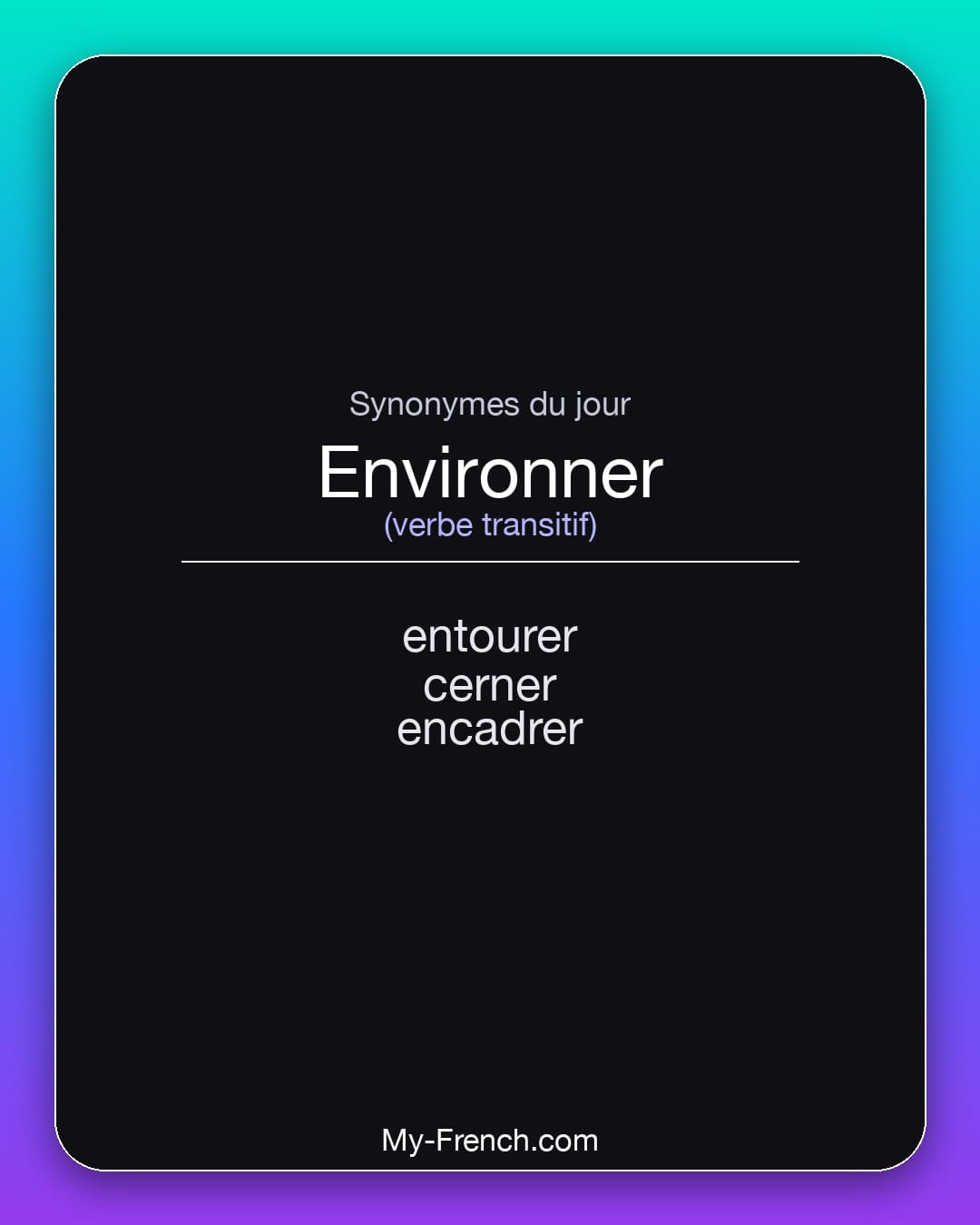Synonymes de environner : entourer, cerner, encadrer