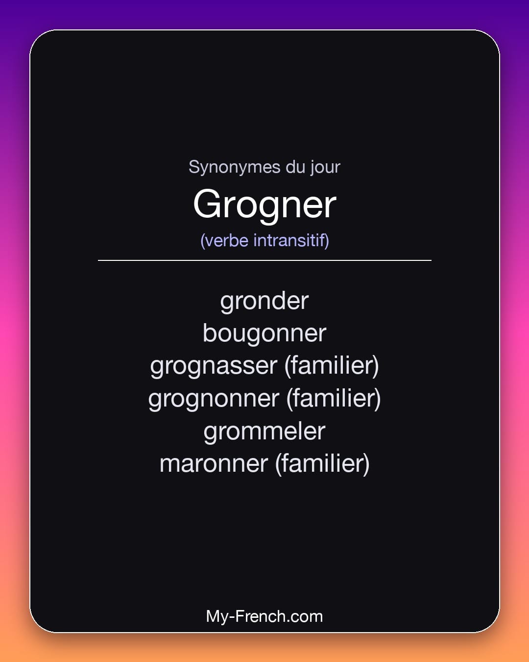 Synonymes de grogner : gronder, bougonner, grognasser (familier), grognonner (familier), grommeler, maronner (familier)