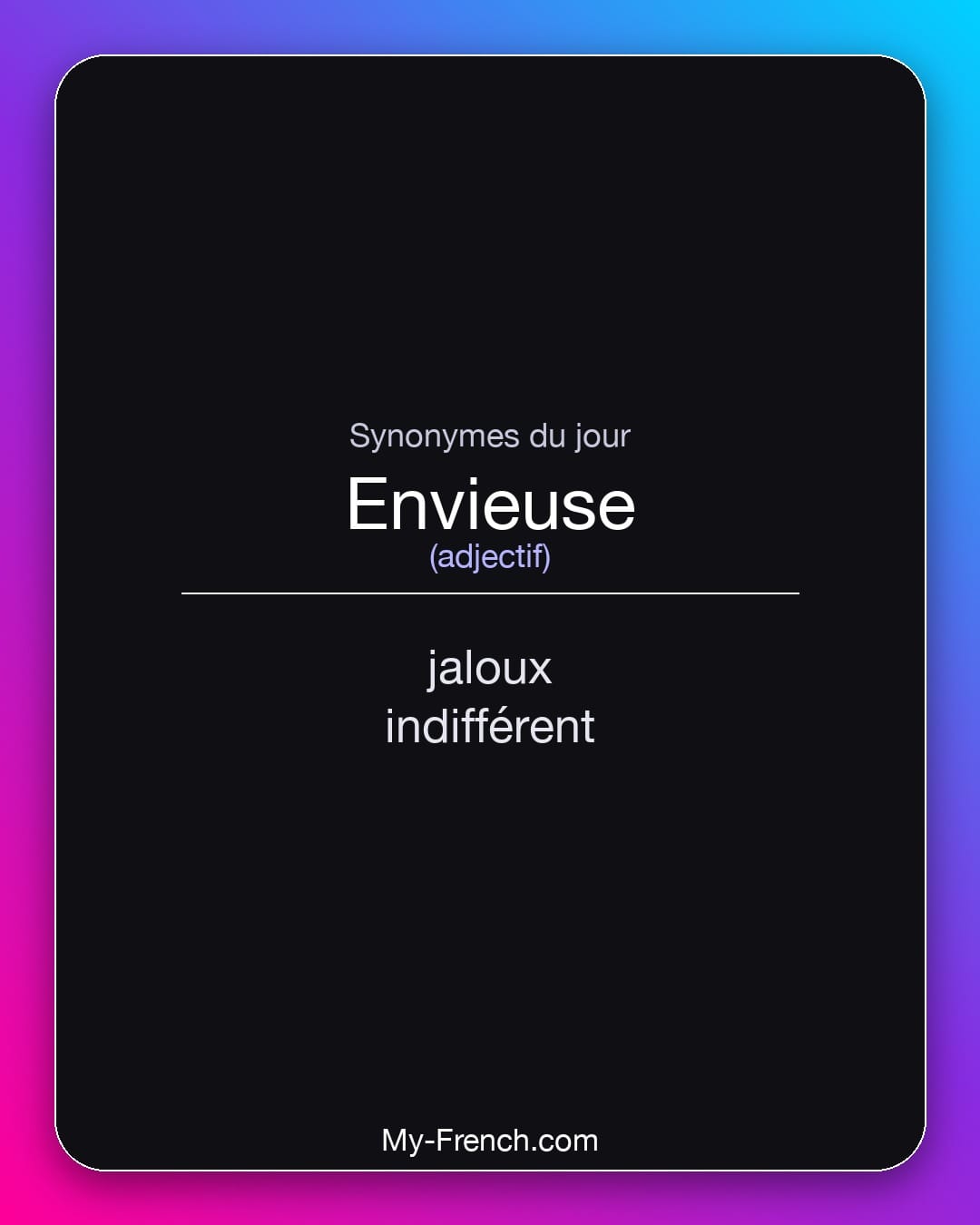 Synonymes de envieuse : jaloux, indifférent