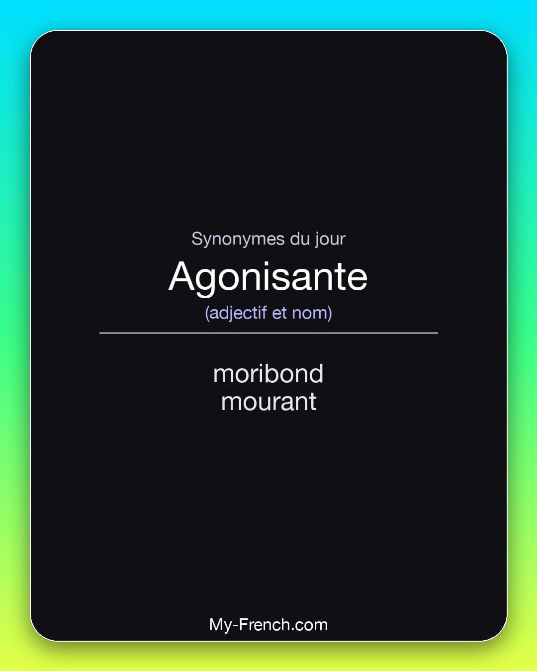 Synonymes de agonisante : moribond, mourant