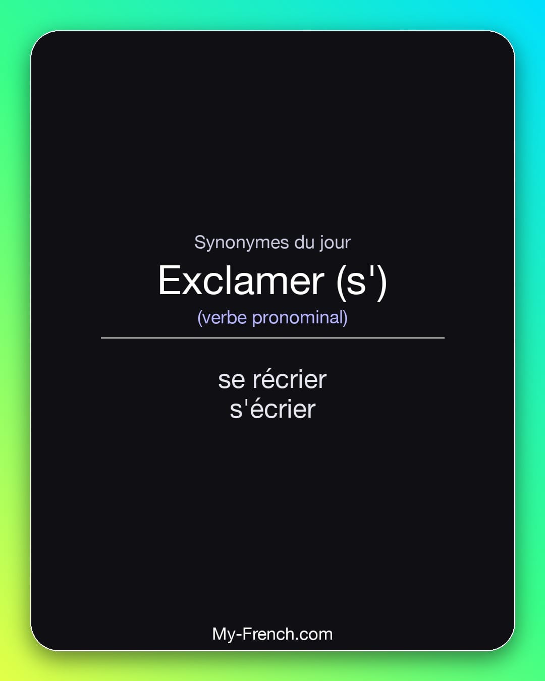 Synonymes de exclamer (s') : se récrier, s'écrier