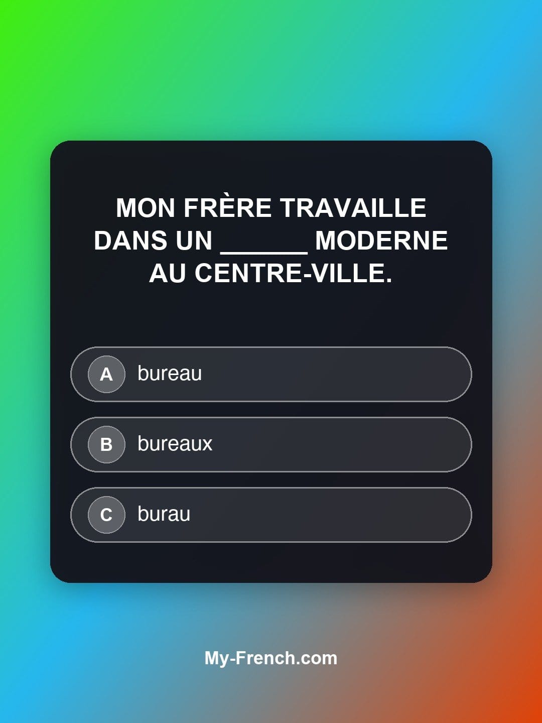 Quiz de français niveau A2 : Mon frère travaille dans un ______ moderne au centre-ville.