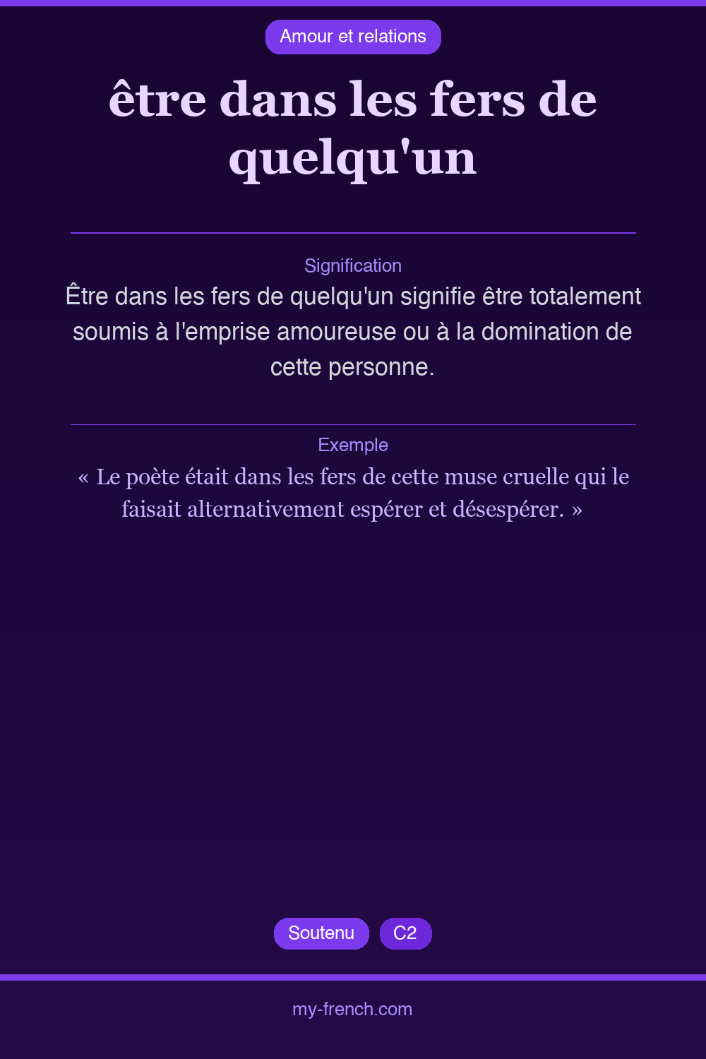 Expression idiomatique : être dans les fers de quelqu'un
