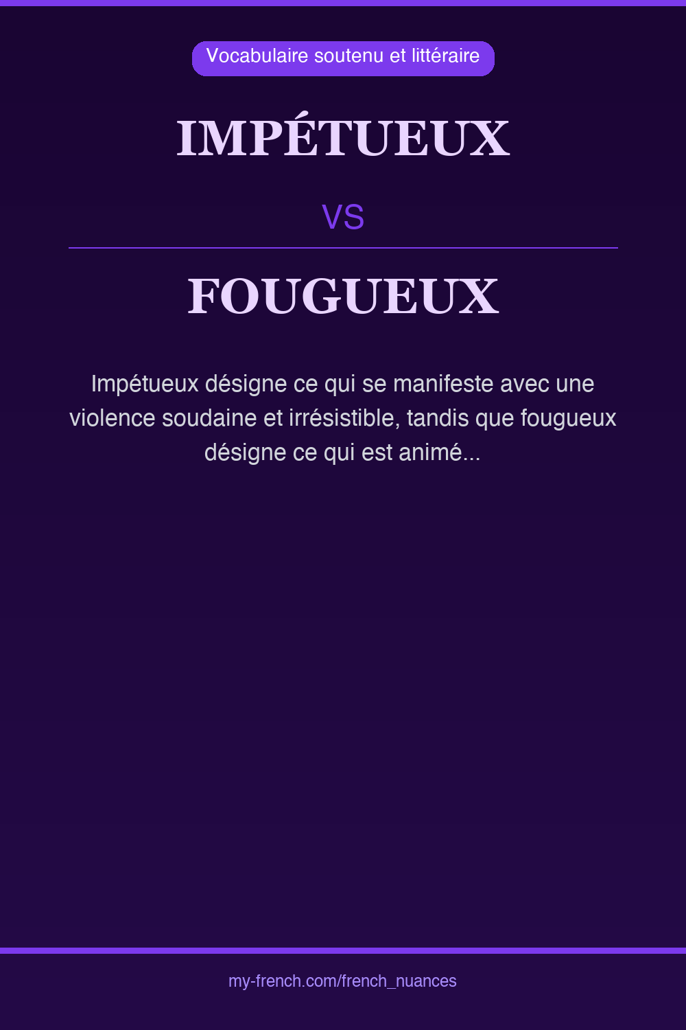 Nuance : impétueux vs fougueux