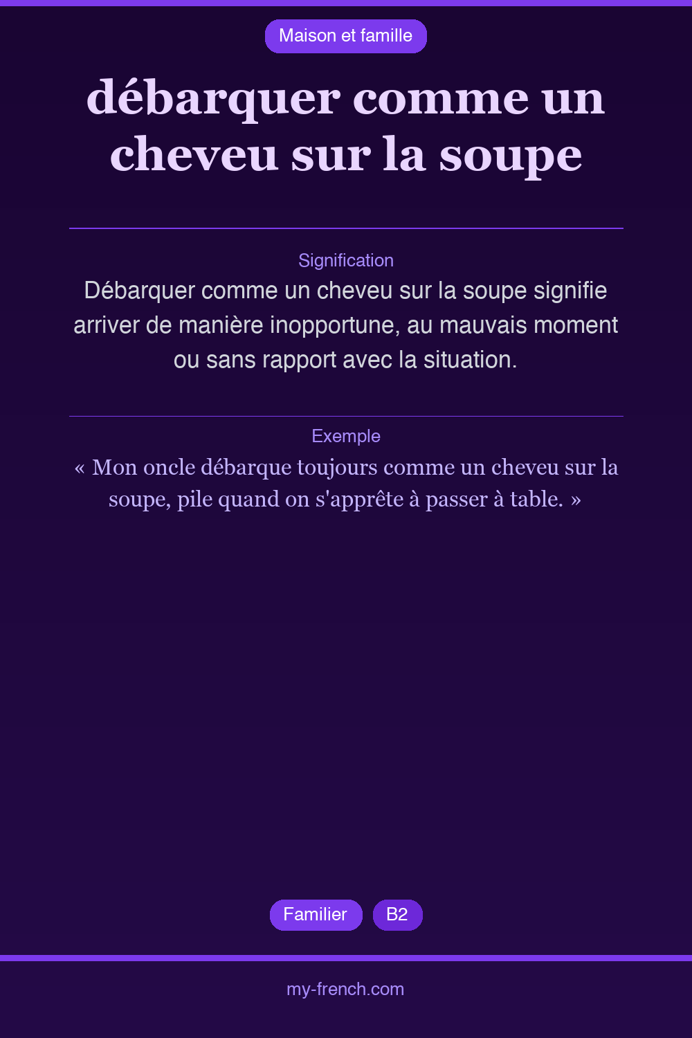 Expression idiomatique : débarquer comme un cheveu sur la soupe