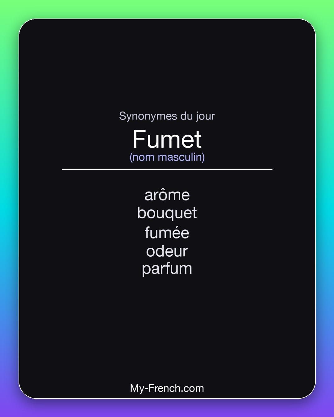 Synonymes de « fumet »