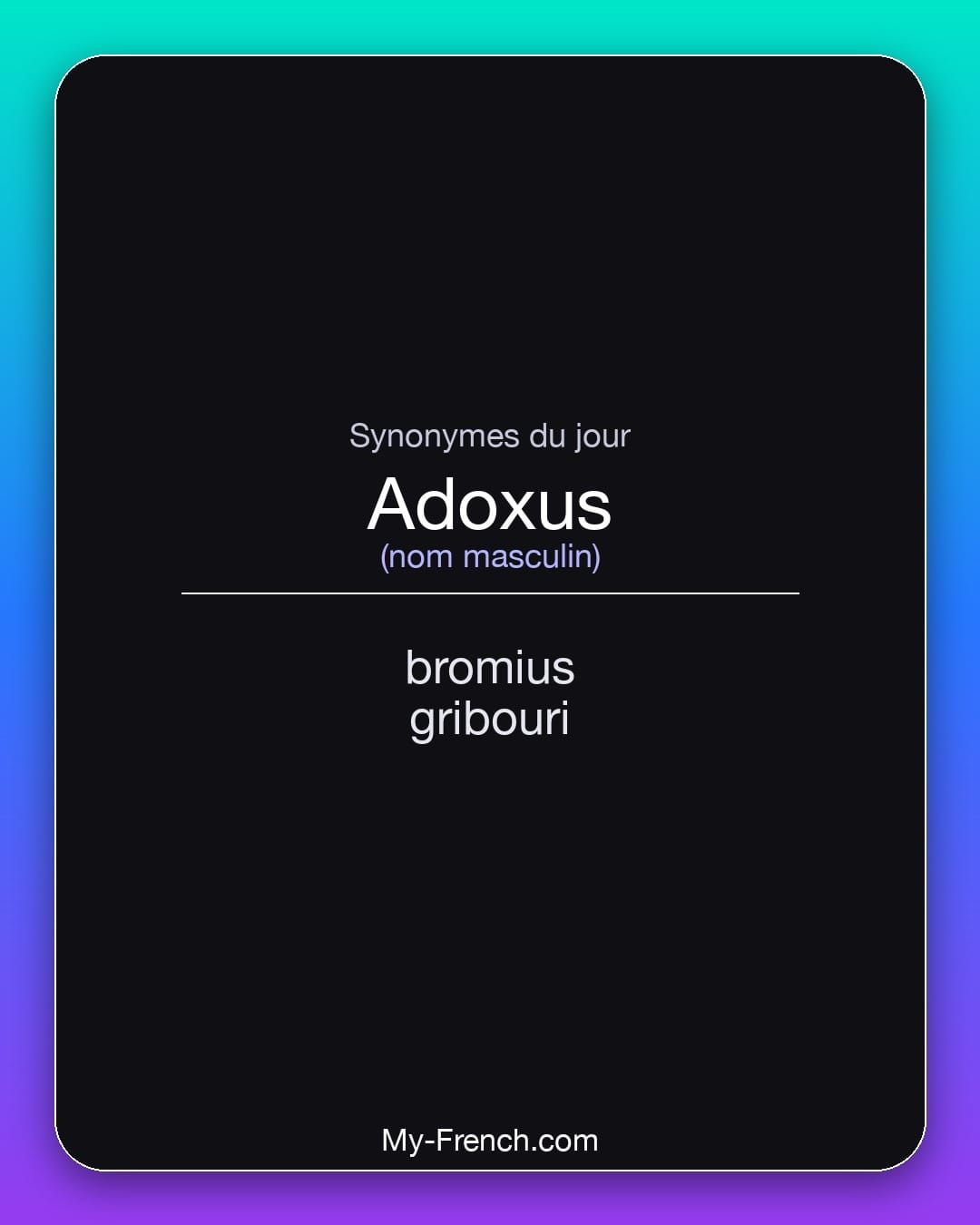 Synonymes de « adoxus »