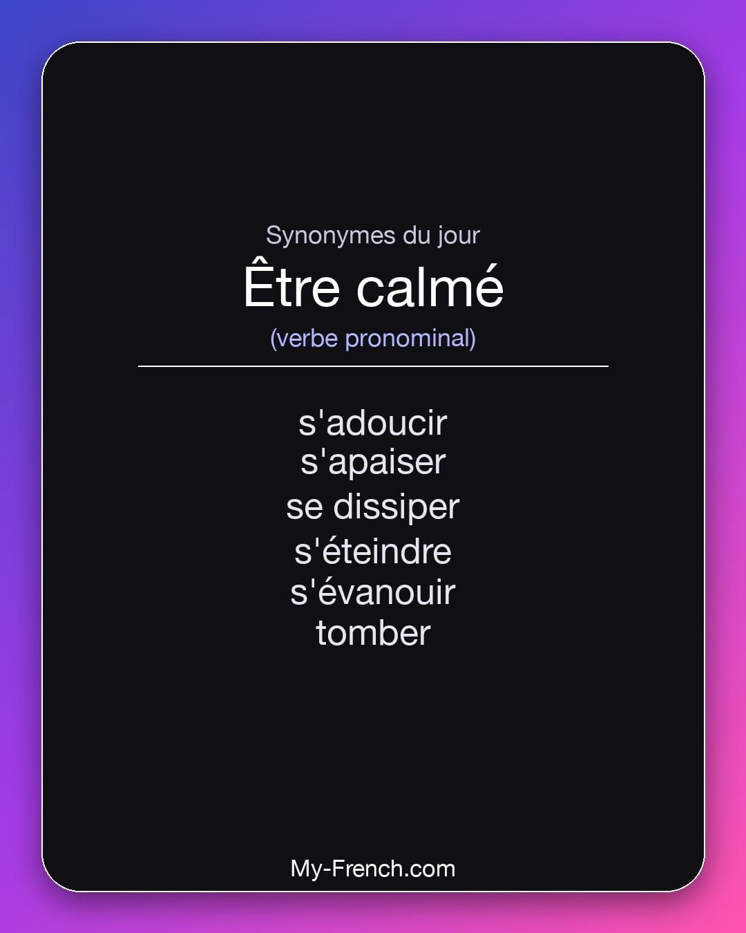 Synonymes de « être calmé »