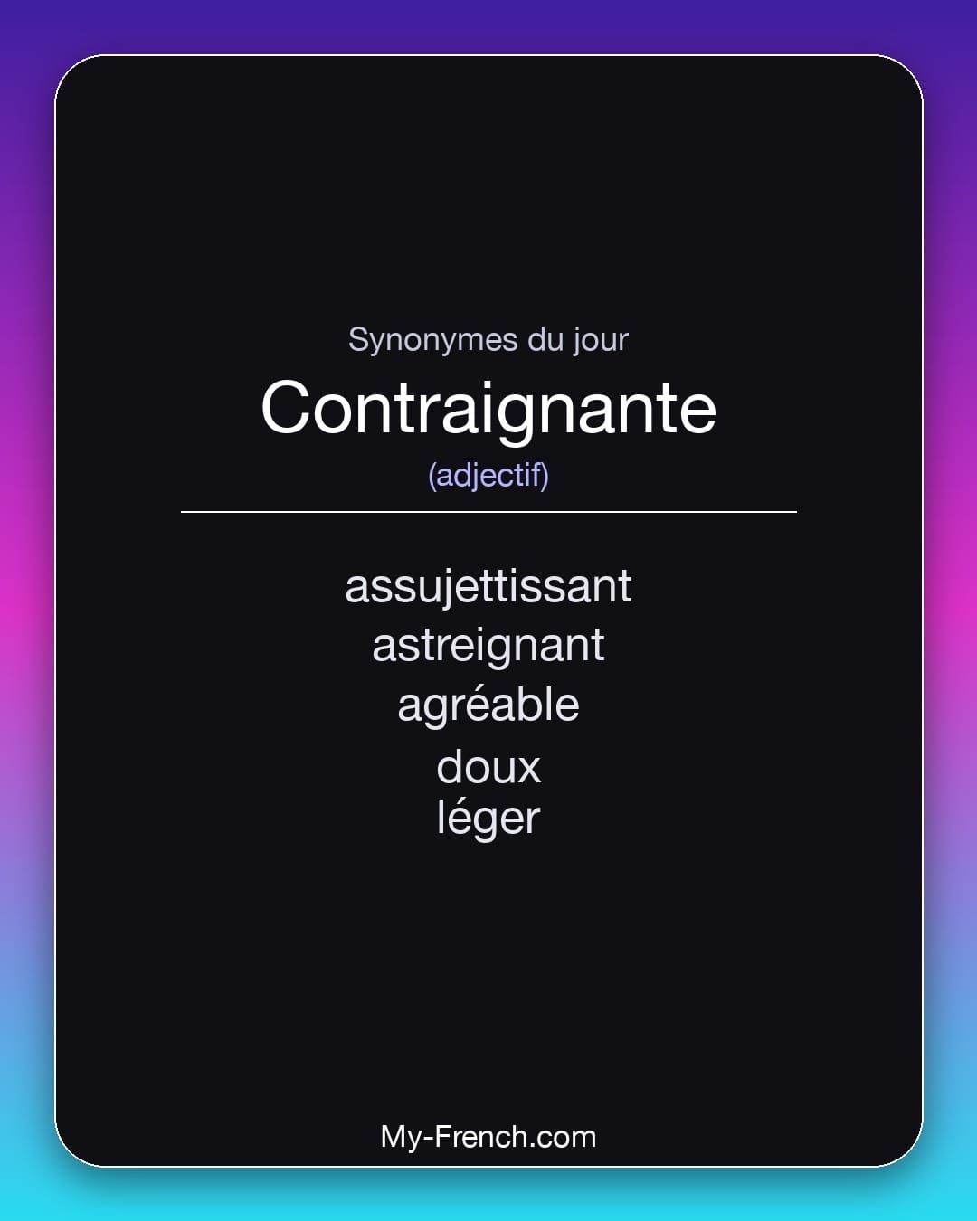 Synonymes de « contraignante »