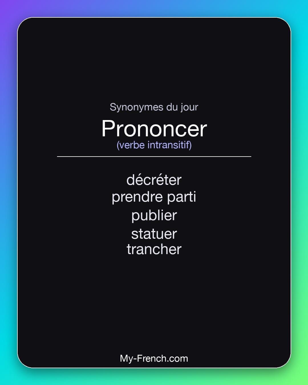 Synonymes de « prononcer »