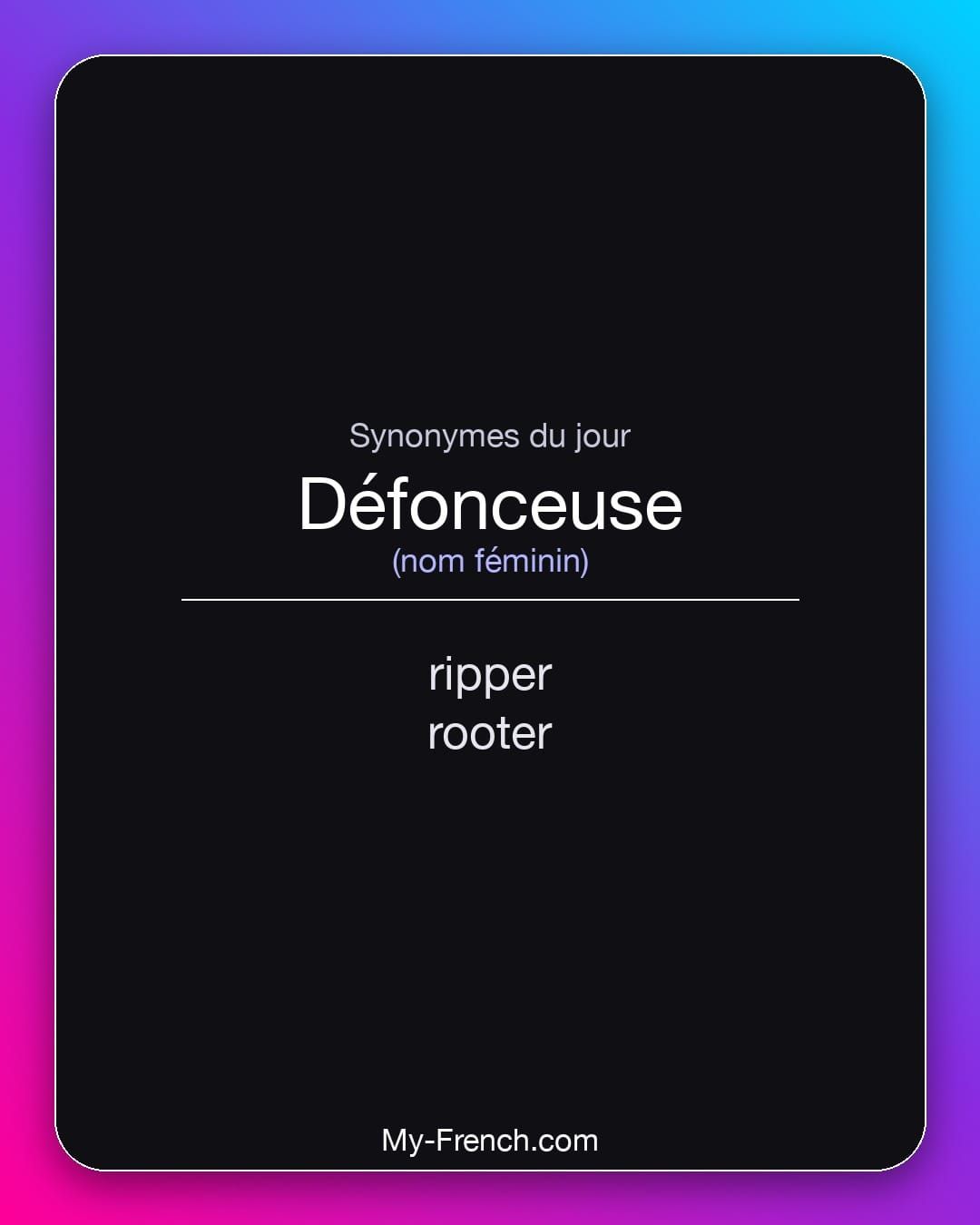 Synonymes de « défonceuse »