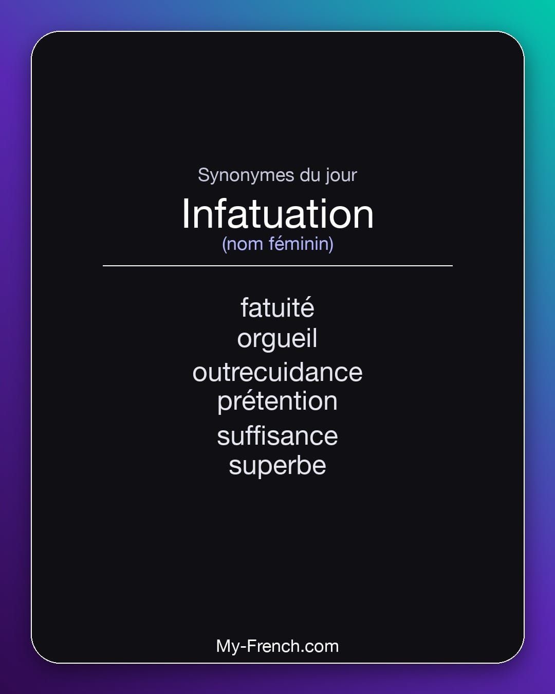Synonymes de « infatuation »