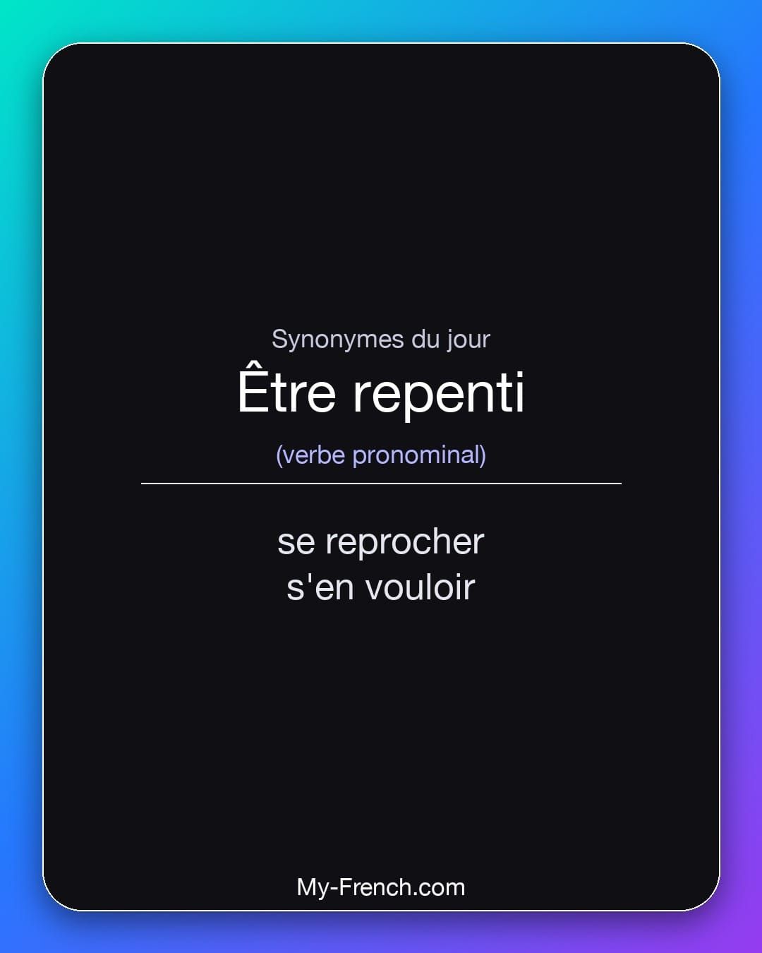 Synonymes de « être repenti »