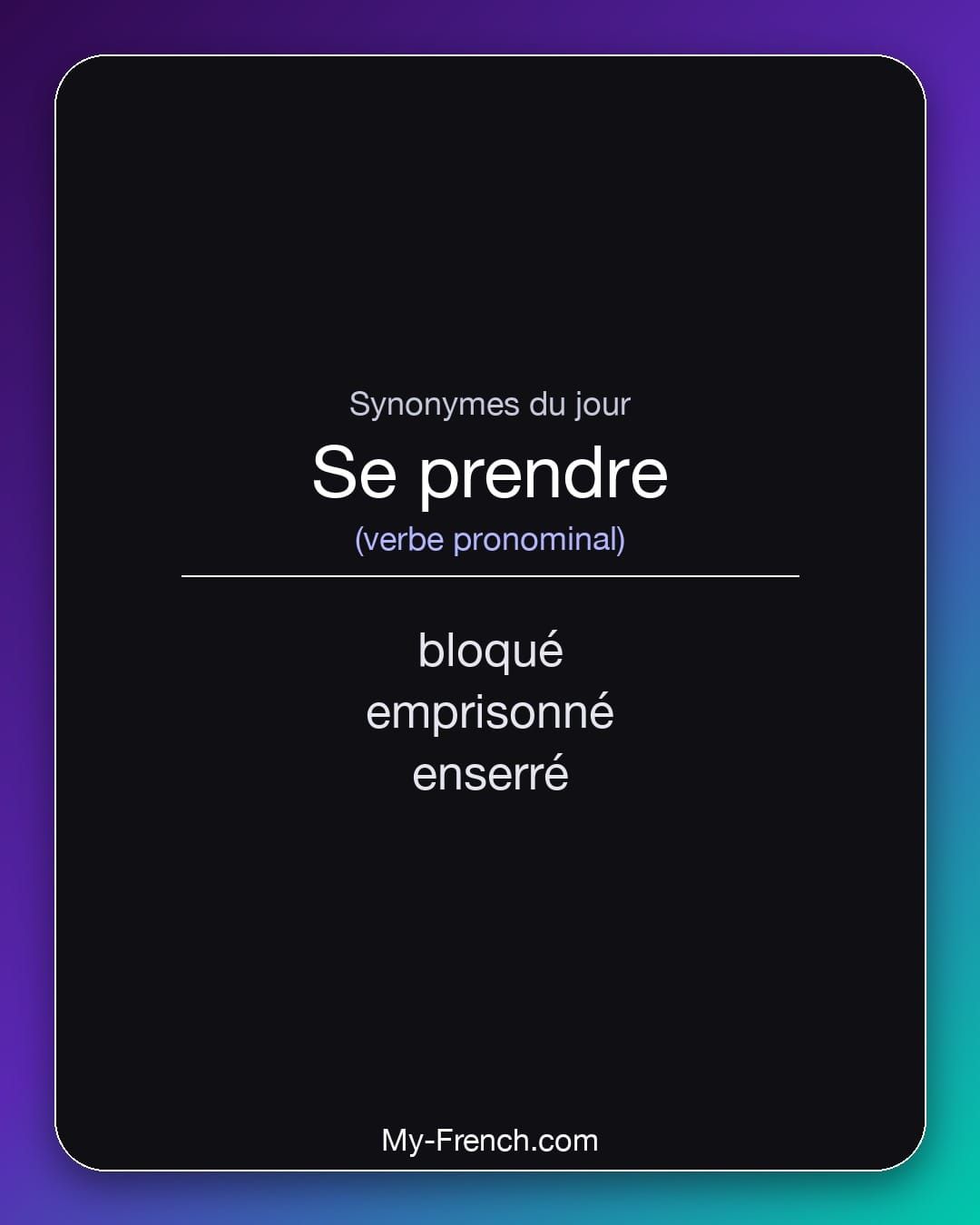 Synonymes de « se prendre »