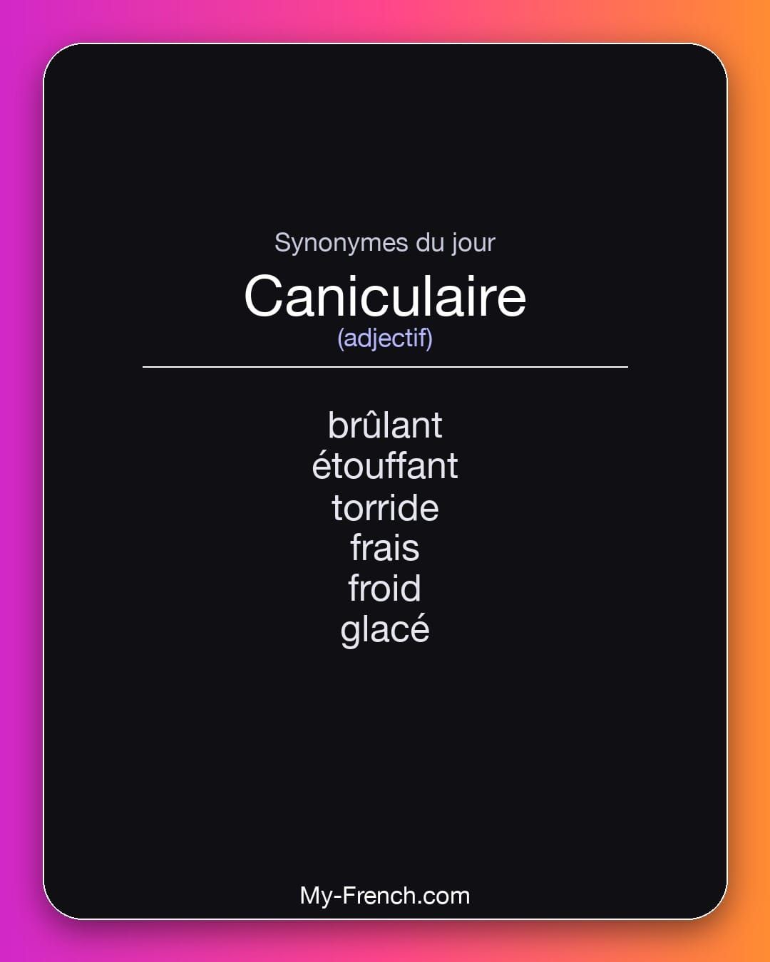 Synonymes de « caniculaire »