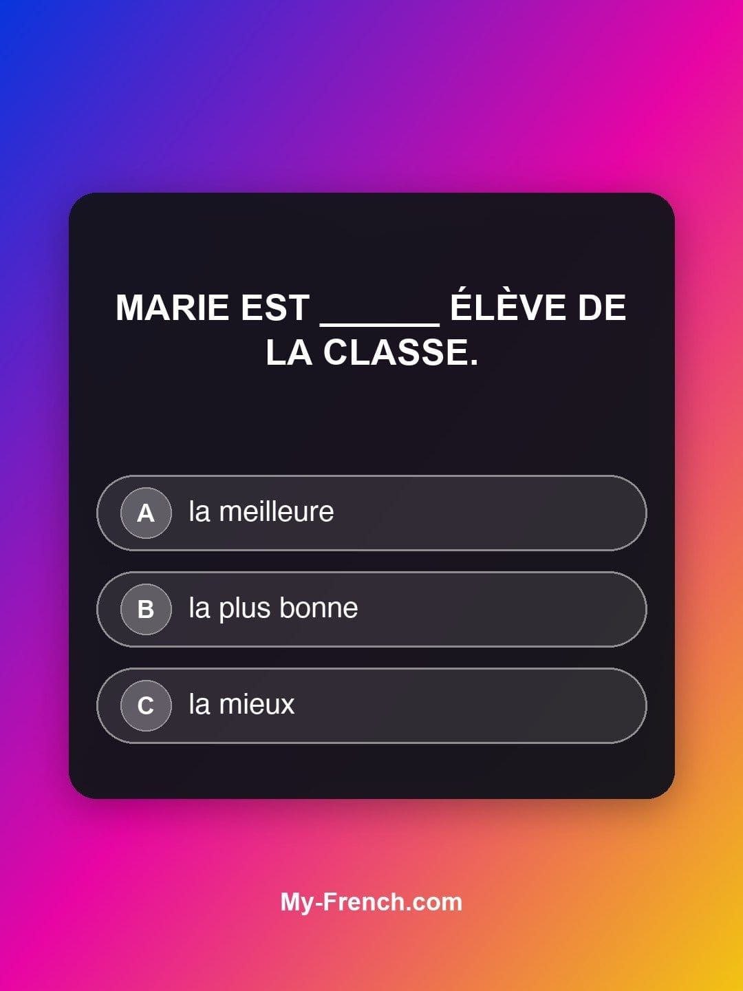 Quiz de français — Niveau A2 : Marie est ______ élève de la classe.