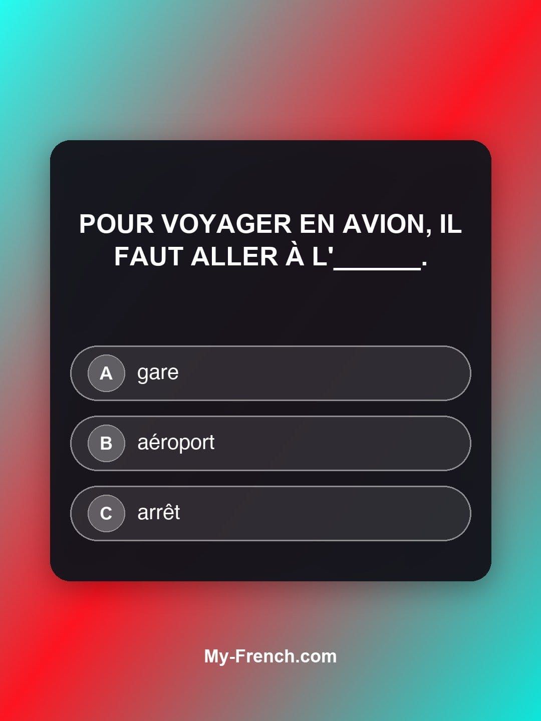 Quiz de français — Niveau A2 : Pour voyager en avion, il faut aller à l'______.