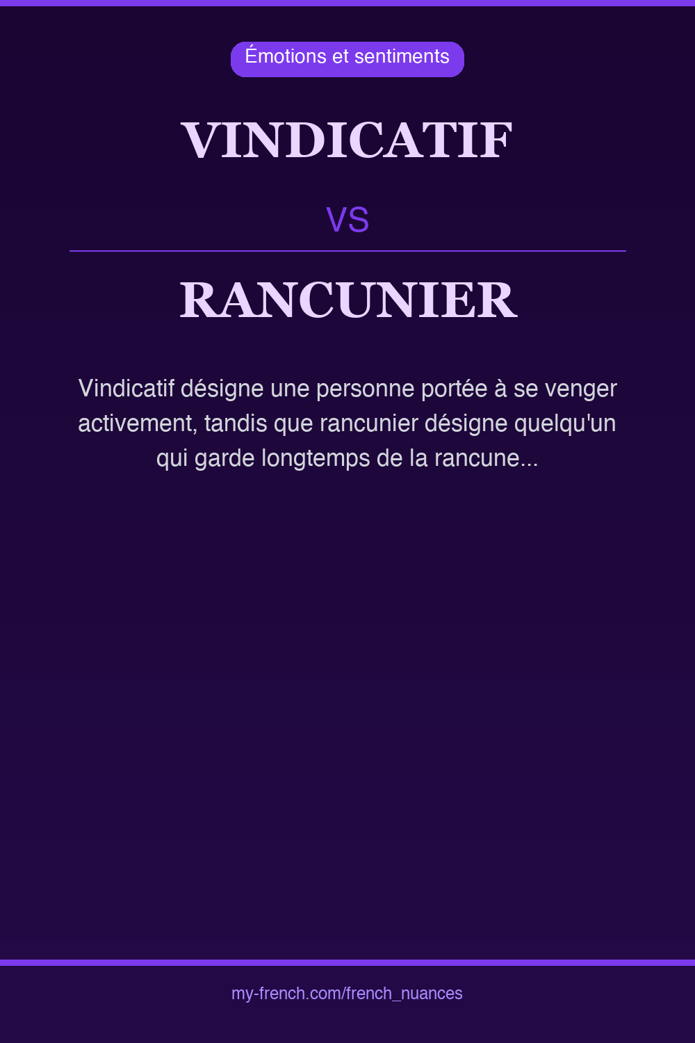 vindicatif vs rancunier : quelle nuance ?