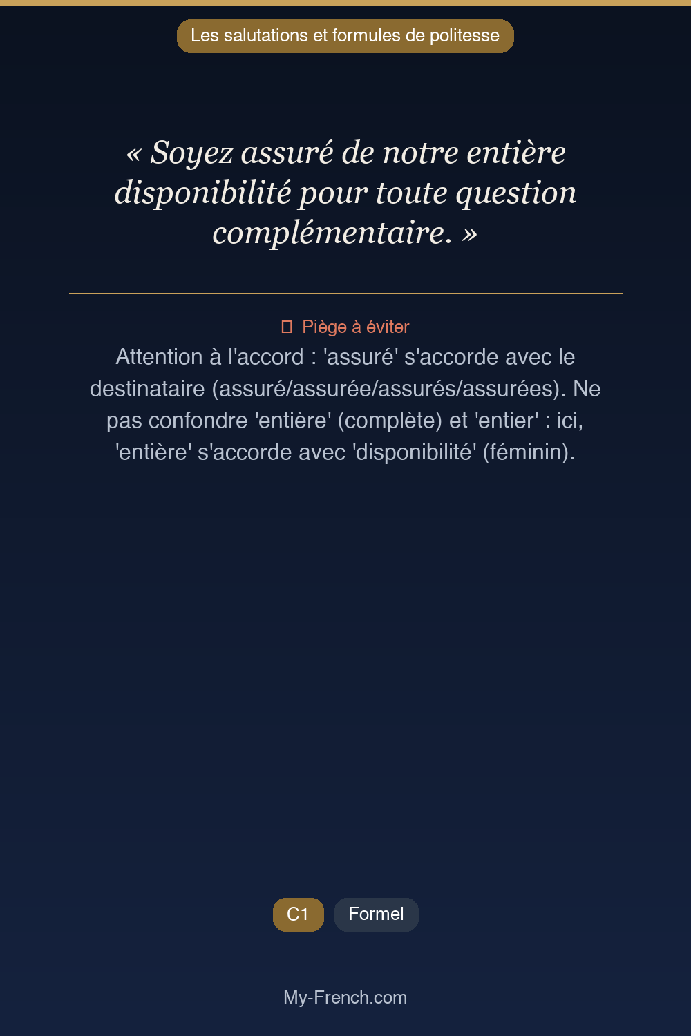 Français des affaires : « Soyez assuré de notre entière disponibilité pour toute question complé »