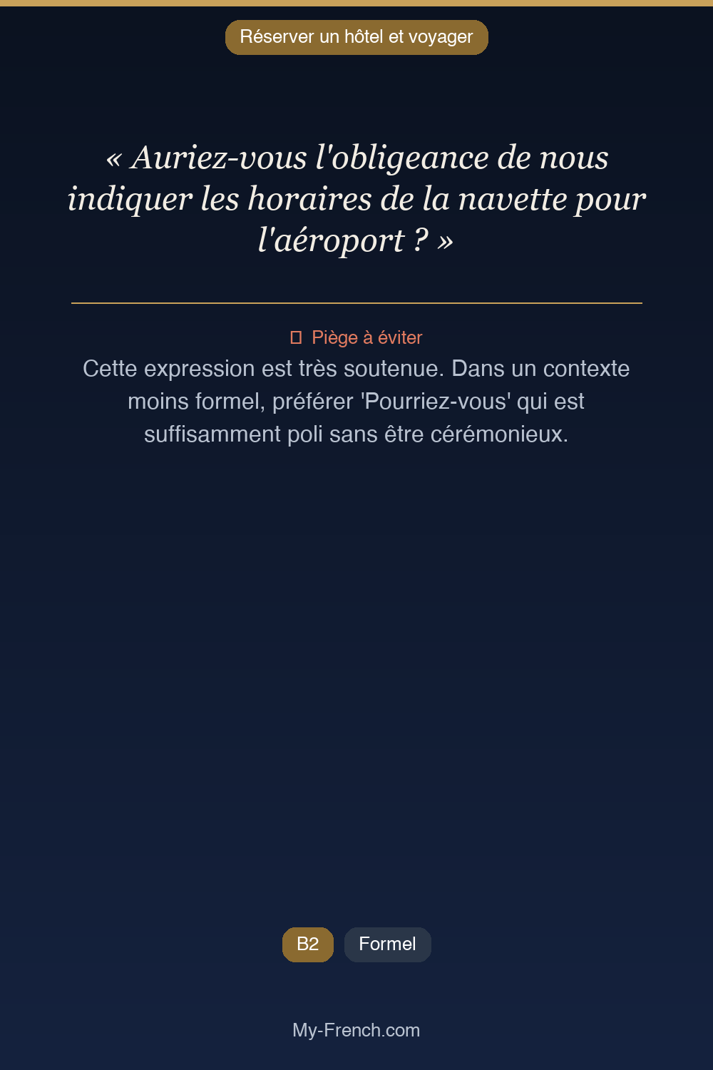 Français des affaires : « Auriez-vous l'obligeance de nous indiquer les horaires de la navette p »