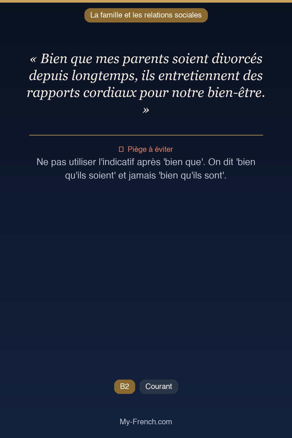 Français des affaires : « Bien que mes parents soient divorcés depuis longtemps, ils entretienne »