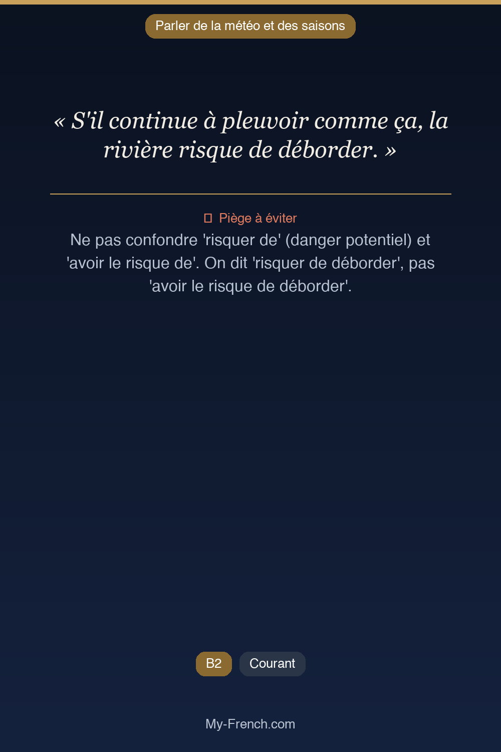 Français des affaires : « S'il continue à pleuvoir comme ça, la rivière risque de déborder. »